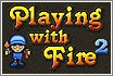 Playing with Fire 2